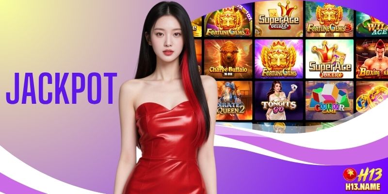 Jackpot H13 Đỉnh Cao Đổi Đời Cực Sốc Cùng Mức Thưởng Tiền Tỷ 1 Jackpot H13 Đỉnh Cao Đổi Đời Cực Sốc Cùng Mức Thưởng Tiền Tỷ